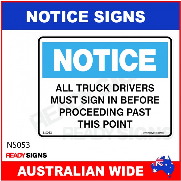 NOTICE SIGN - NS053 - ALL TRUCK DRIVERS MUST SIGN IN BEFORE PROCEEDING PAST THIS POINT